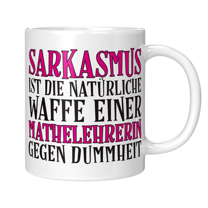 Mathelehrer Tasse - Sarkasmus einer Mathelehrerin (Mathe, Lehrer, Geschenk)