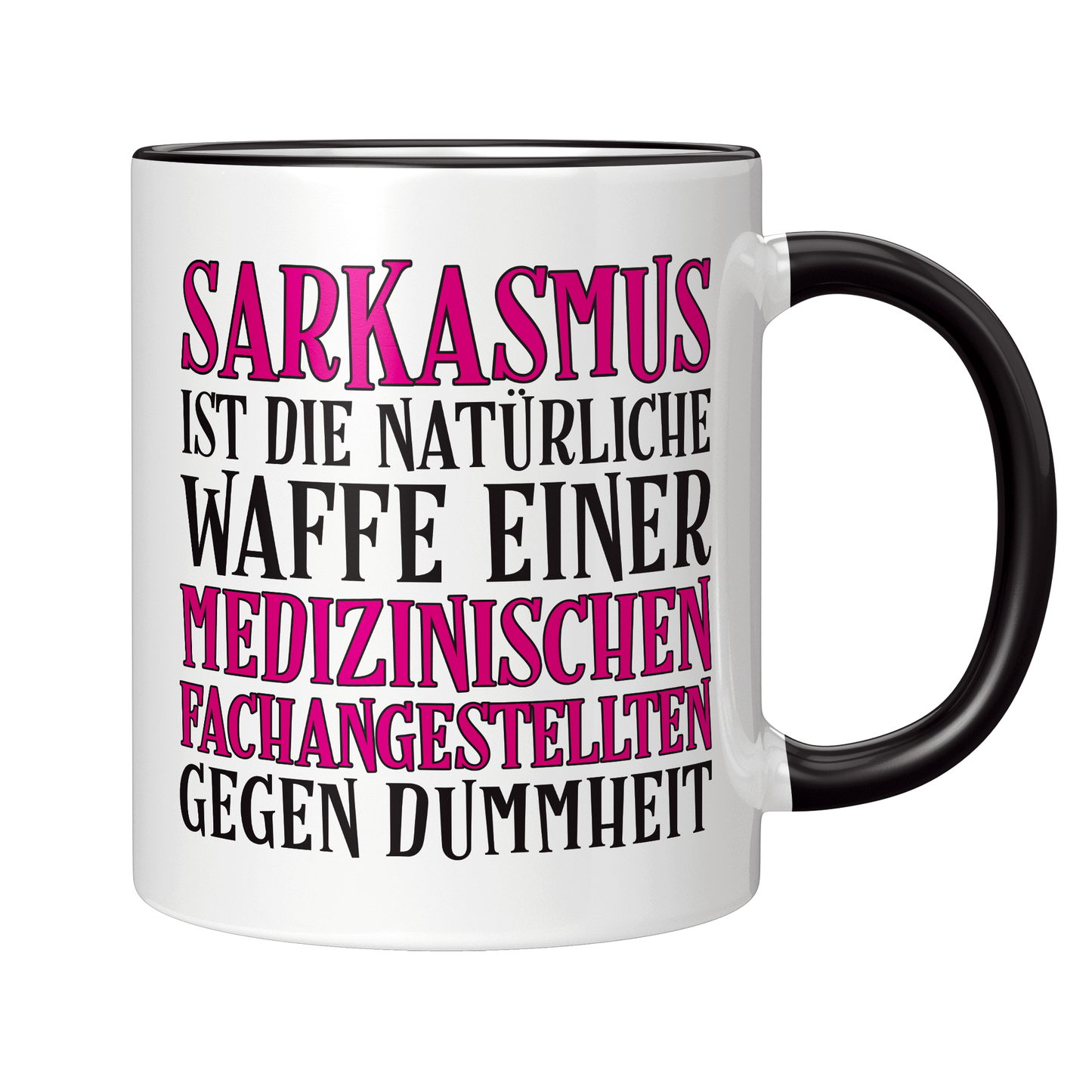 MFA Tasse Sarkasmus einer medizinischen Fachangestellten