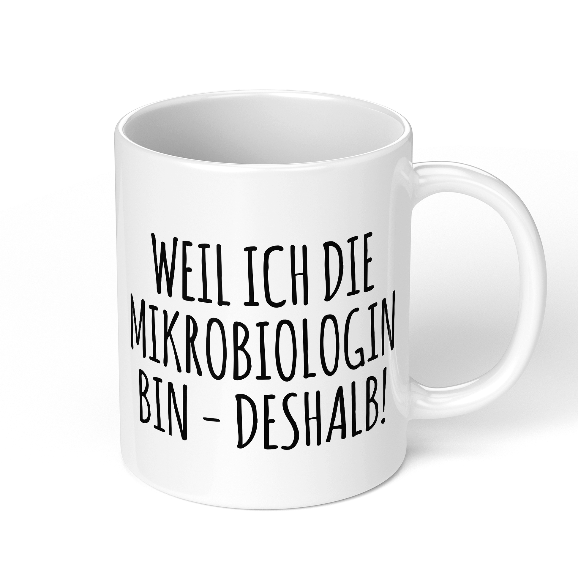 CupHaven® Mikrobiologie Tasse - Weil ich die Mikrobiologin bin - Deshalb! - Geschenk für Mikrobiologen und Mikrobiologinnen