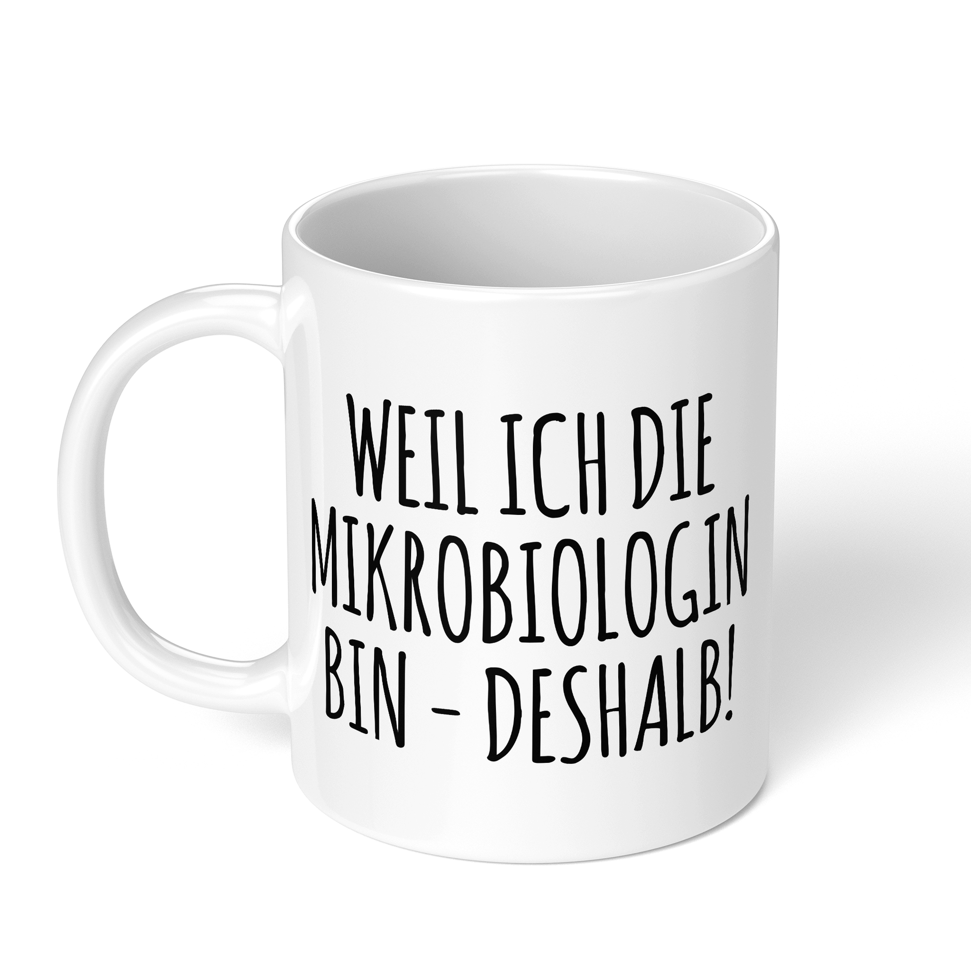 CupHaven® Mikrobiologie Tasse - Weil ich die Mikrobiologin bin - Deshalb! - Geschenk für Mikrobiologen und Mikrobiologinnen