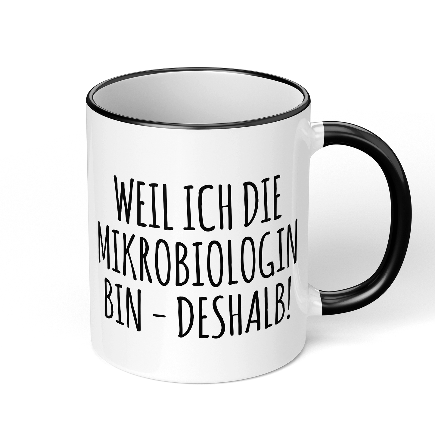 CupHaven® Mikrobiologie Tasse - Weil ich die Mikrobiologin bin - Deshalb! - Geschenk für Mikrobiologen und Mikrobiologinnen