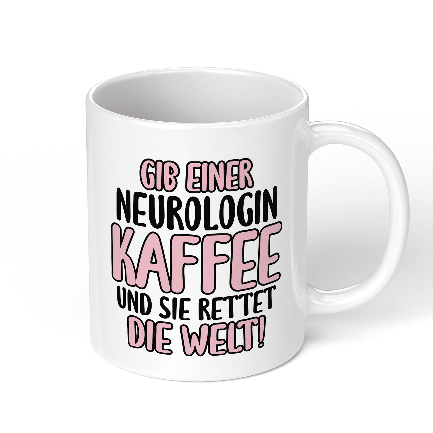 CupHaven® Neurologie Tasse - Gib einer Neurologin Kaffee und sie rettet die Welt! - Geschenk für Neurologen und Neurologinnen