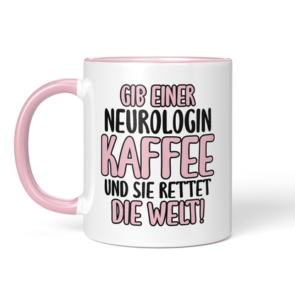 CupHaven® Neurologie Tasse - Gib einer Neurologin Kaffee und sie rettet die Welt! - Geschenk für Neurologen und Neurologinnen