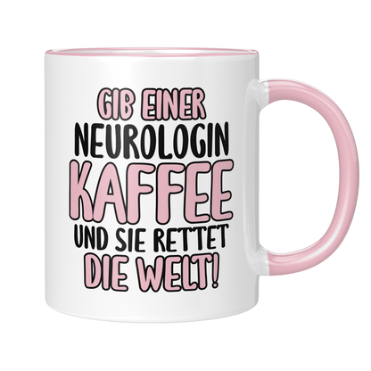 CupHaven® Neurologie Tasse - Gib einer Neurologin Kaffee und sie rettet die Welt! - Geschenk für Neurologen und Neurologinnen