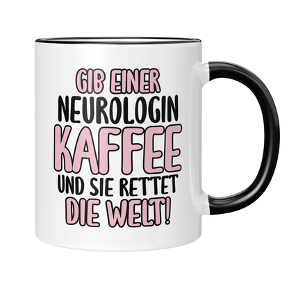 CupHaven® Neurologie Tasse - Gib einer Neurologin Kaffee und sie rettet die Welt! - Geschenk für Neurologen und Neurologinnen