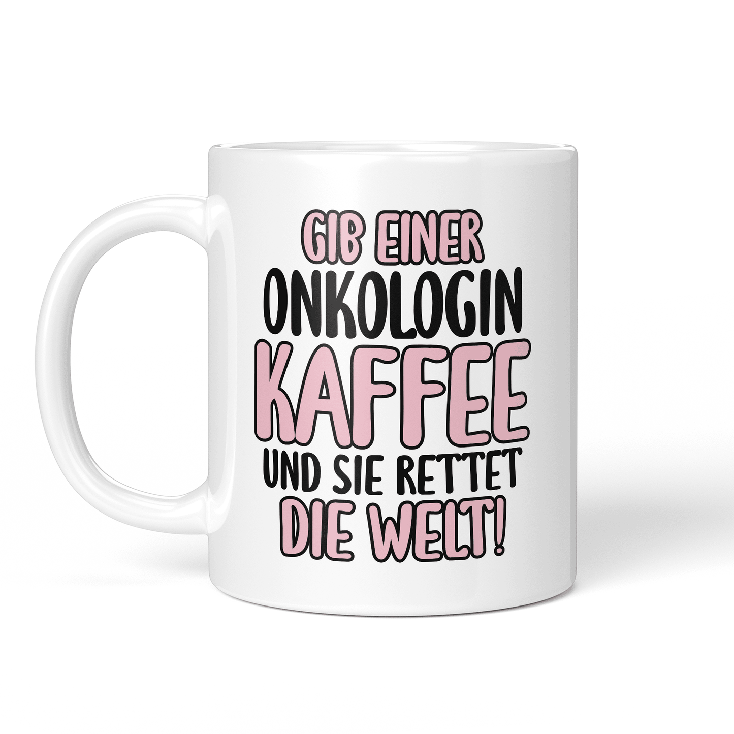 CupHaven® Onkologie Tasse - Gib einer Onkologin Kaffee - Geschenk für Onkologen und Onkologinnen