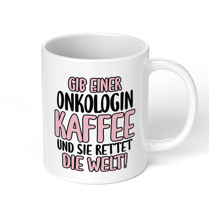 CupHaven® Onkologie Tasse - Gib einer Onkologin Kaffee - Geschenk für Onkologen und Onkologinnen