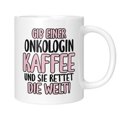 CupHaven® Onkologie Tasse - Gib einer Onkologin Kaffee - Geschenk für Onkologen und Onkologinnen