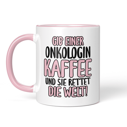 CupHaven® Onkologie Tasse - Gib einer Onkologin Kaffee - Geschenk für Onkologen und Onkologinnen