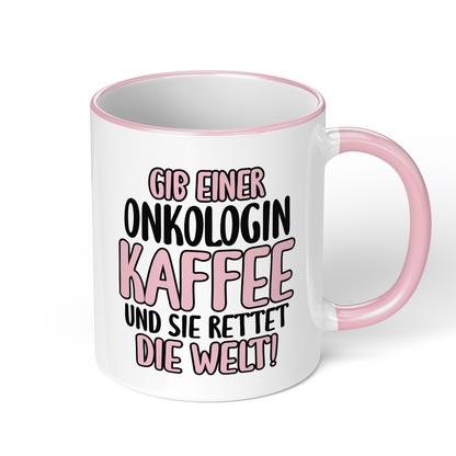 CupHaven® Onkologie Tasse - Gib einer Onkologin Kaffee - Geschenk für Onkologen und Onkologinnen