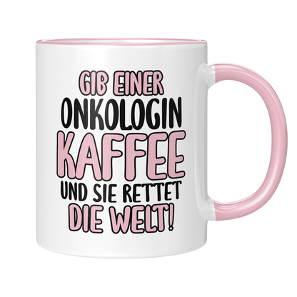 CupHaven® Onkologie Tasse - Gib einer Onkologin Kaffee - Geschenk für Onkologen und Onkologinnen