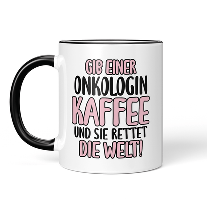 CupHaven® Onkologie Tasse - Gib einer Onkologin Kaffee - Geschenk für Onkologen und Onkologinnen