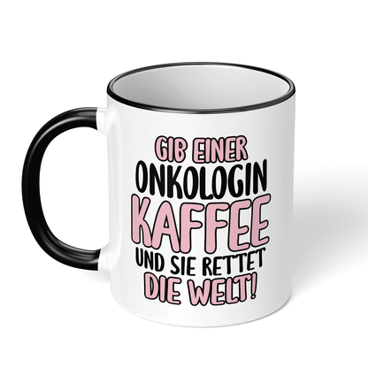 CupHaven® Onkologie Tasse - Gib einer Onkologin Kaffee - Geschenk für Onkologen und Onkologinnen