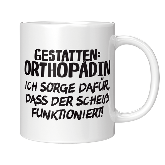 Orthopäde Tasse - Gestatten: Orthopädin (Orthopädie, Geschenk)