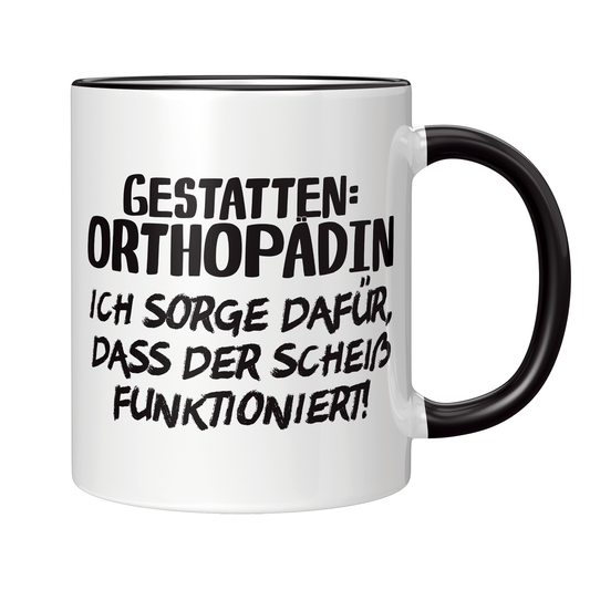 Orthopäde Tasse - Gestatten: Orthopädin (Orthopädie, Geschenk)