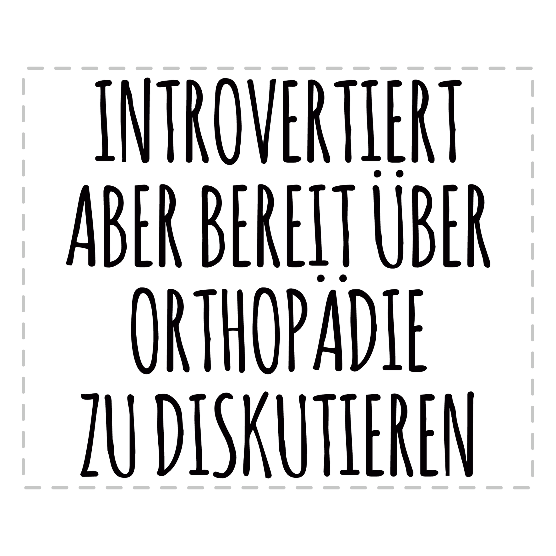 Orthopäde Tasse - Introvertiert (Orthopädin, Orthopädie, Geschenk)