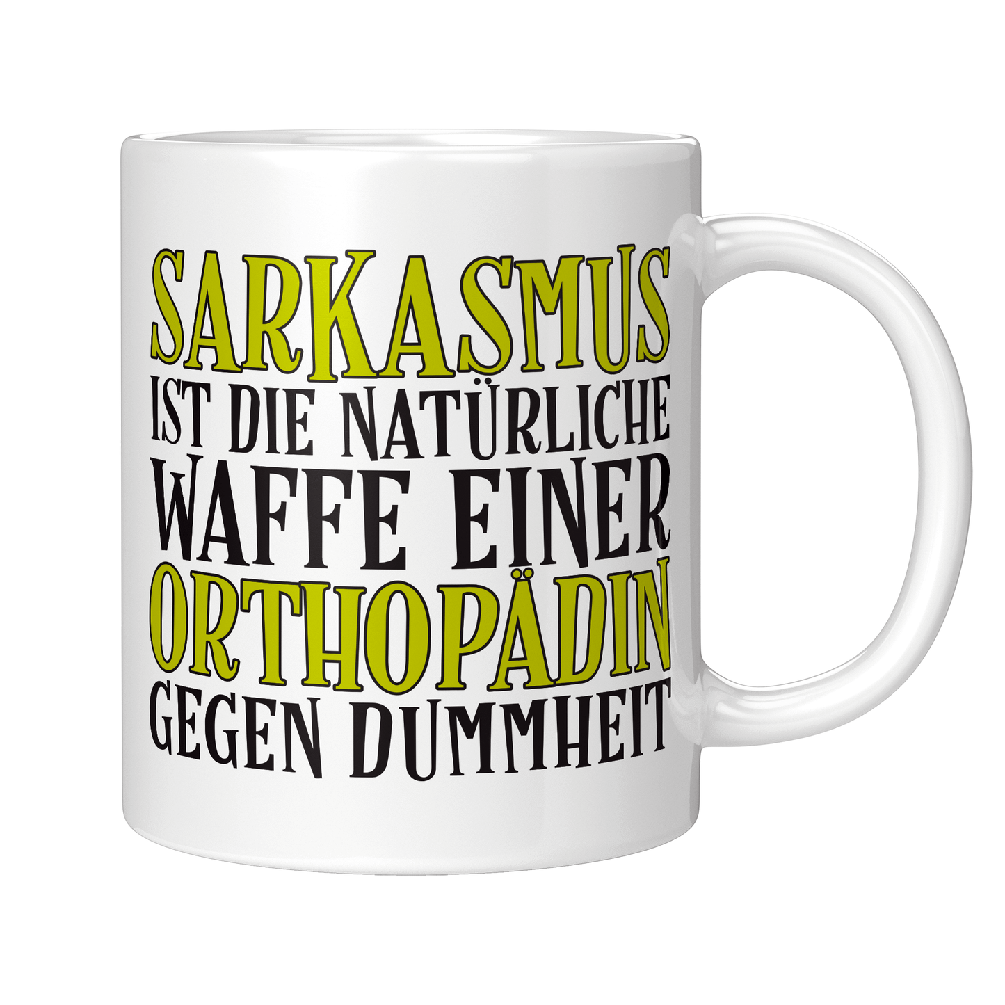 Orthopäde Tasse - Sarkasmus einer Orthopädin (Orthopädie, Geschenk)