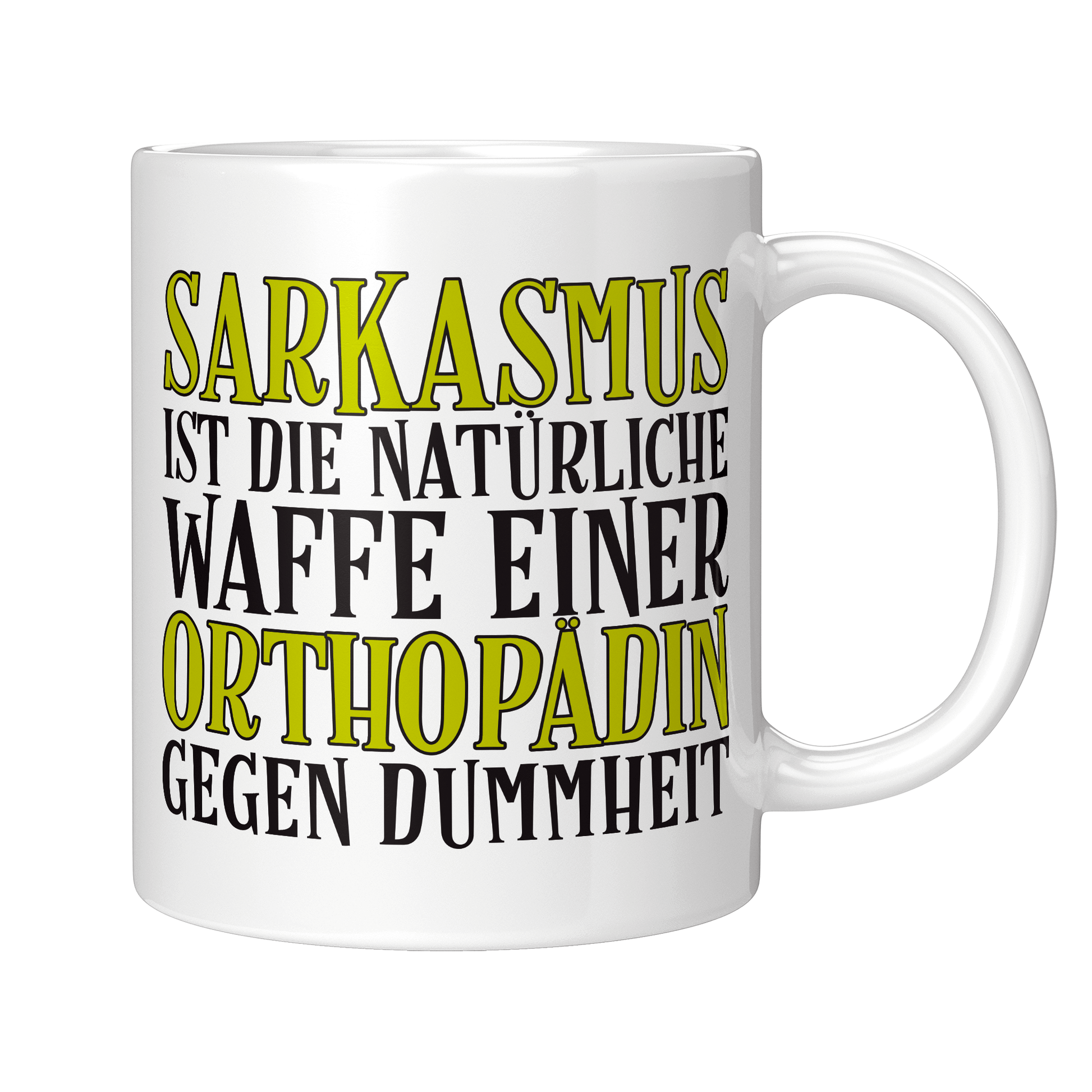 Orthopäde Tasse - Sarkasmus einer Orthopädin (Orthopädie, Geschenk)
