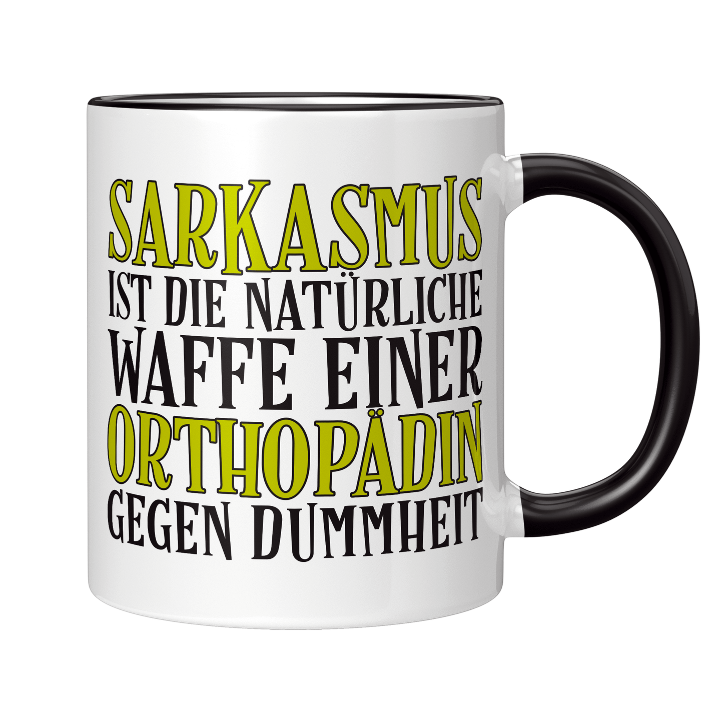Orthopäde Tasse - Sarkasmus einer Orthopädin (Orthopädie, Geschenk)
