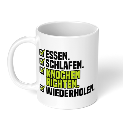 CupHaven® Orthopädie Tasse - Essen. Schlafen. Knochen richten. Wiederholen. - Geschenk für Orthopäden und Orthopädinnen
