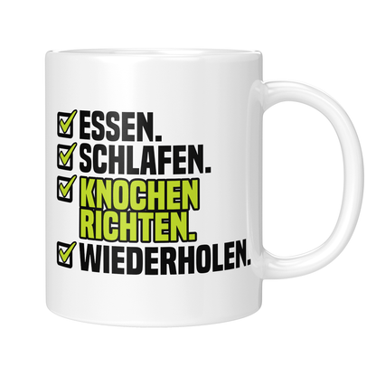 CupHaven® Orthopädie Tasse - Essen. Schlafen. Knochen richten. Wiederholen. - Geschenk für Orthopäden und Orthopädinnen