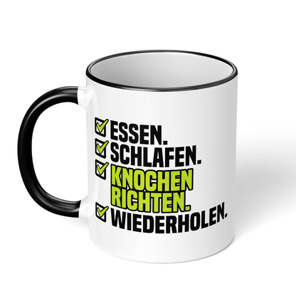 CupHaven® Orthopädie Tasse - Essen. Schlafen. Knochen richten. Wiederholen. - Geschenk für Orthopäden und Orthopädinnen