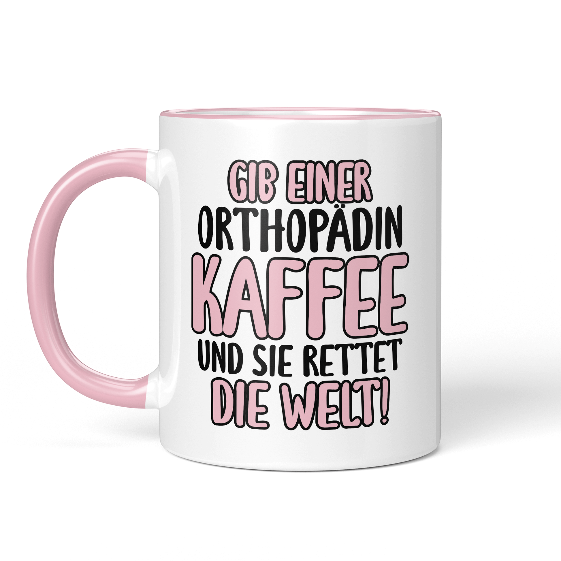 CupHaven® Orthopädie Tasse - Gib einer Orthopädin Kaffee - Geschenk für Orthopäden und Orthopädinnen