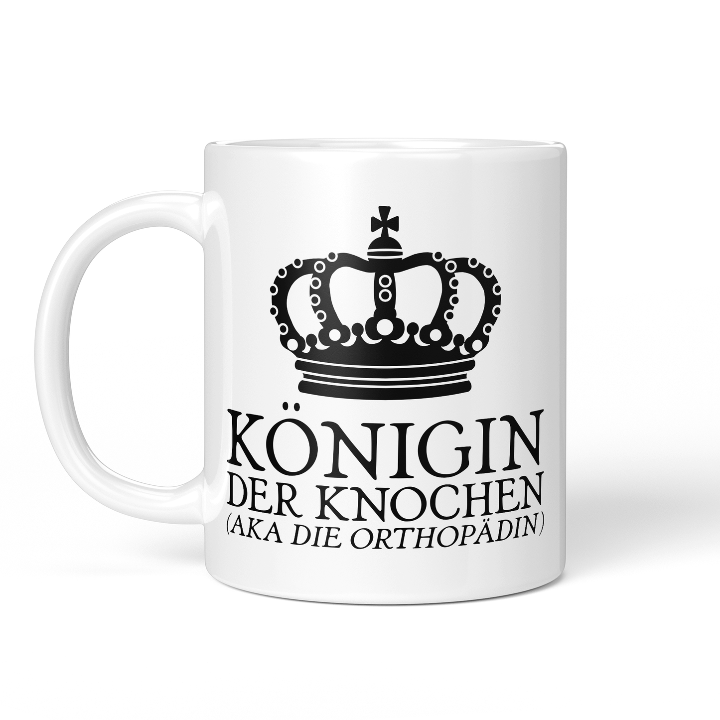 CupHaven® Orthopädie Tasse - Königin der Knochen (aka die Orthopädin) - Geschenk für Orthopäden und Orthopädinnen