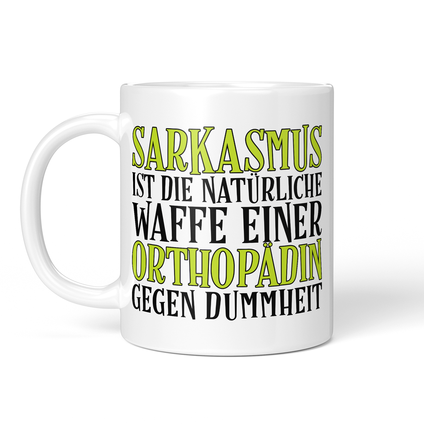 CupHaven® Orthopädie Tasse - Sarkasmus einer Orthopädin - Geschenk für Orthopäden und Orthopädinnen