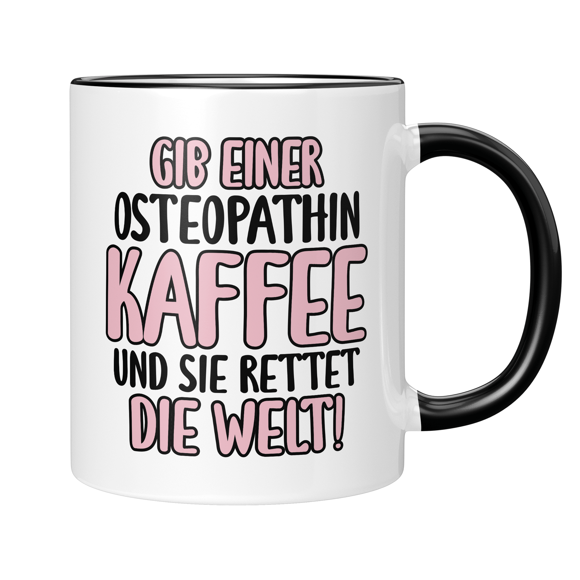 CupHaven® Osteopathie Tasse - Gib einer Osteopathin Kaffee und sie rettet die Welt! - Geschenk für Osteopathen und Osteopathinnen