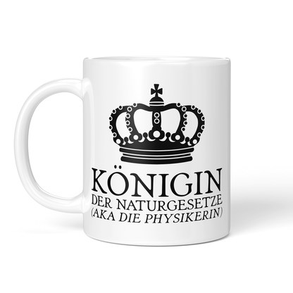 CupHaven® Physik Tasse - Königin der Naturgesetze (aka die Physikerin) - Geschenk für Physiker und Physikerinnen