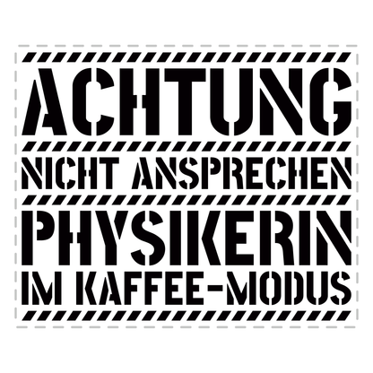 Physik Tasse - Physikerin im Kaffee-Modus (Physiker, Geschenk)