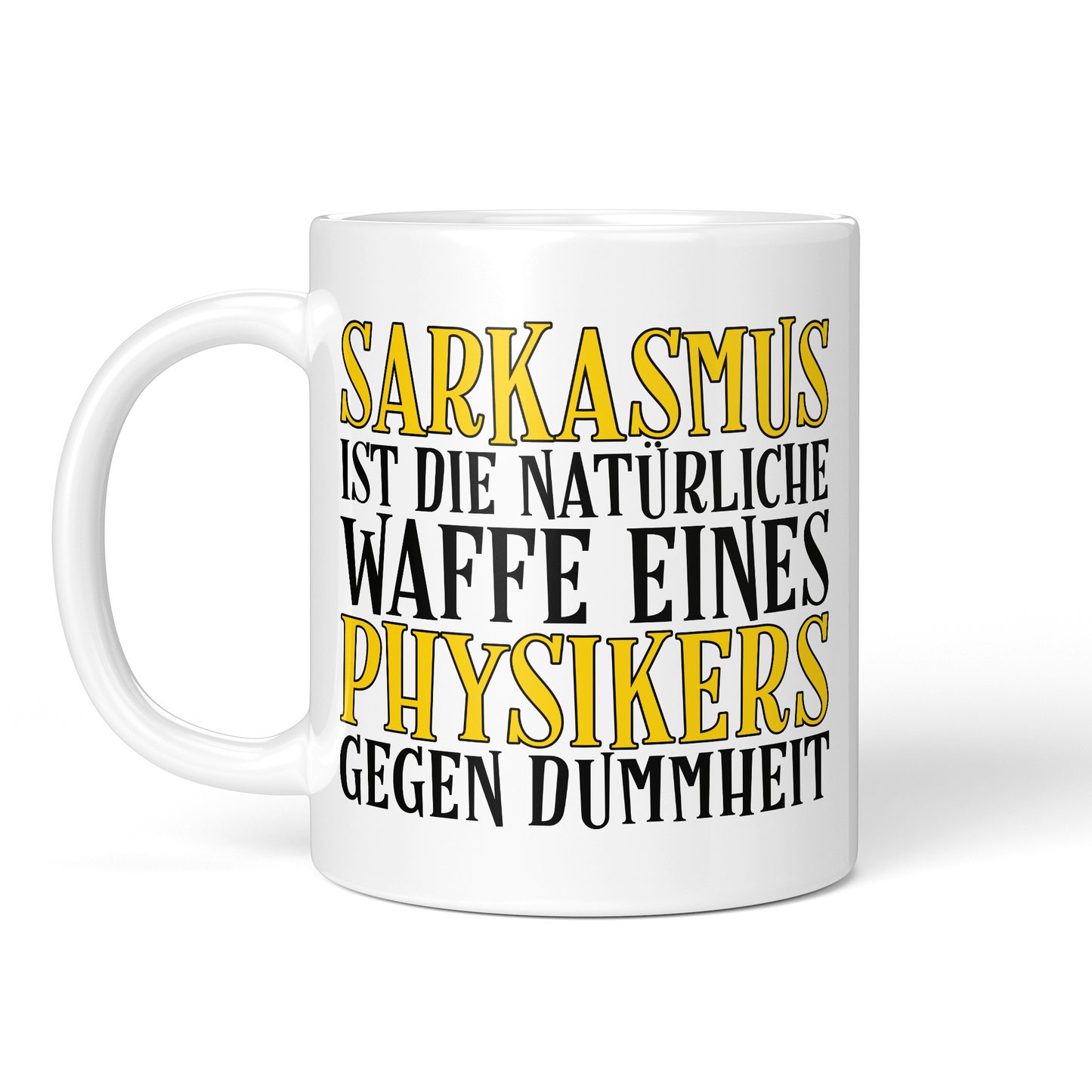 CupHaven® Physik Tasse - Sarkasmus eines Physikers - Geschenk für Physiker und Physikerinnen