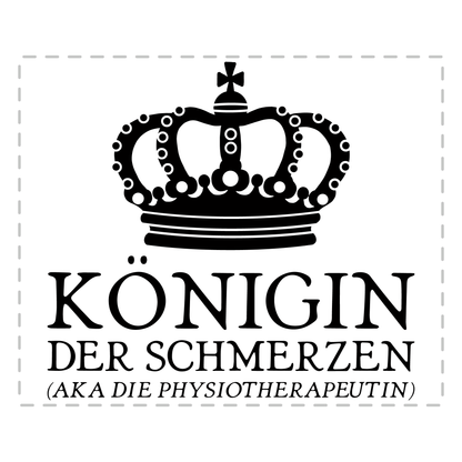 Physiotherapie Tasse - Königin der Schmerzen aka die Physiotherapeutin (Physiotherapeut, Geschenk)
