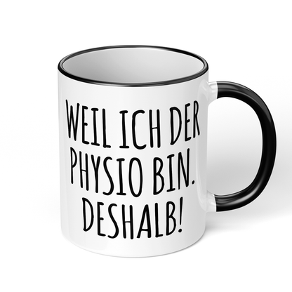 CupHaven® Physiotherapie Tasse - Weil ich der Physio bin. Deshalb! - Geschenk für Physiotherapeuten und Physiotherapeutinnen
