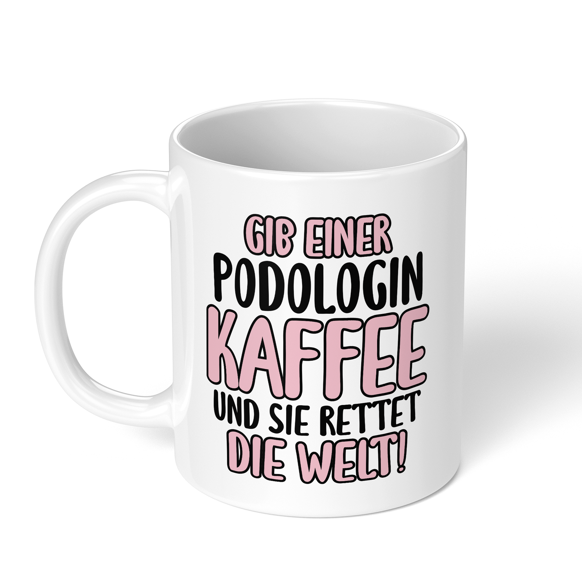 CupHaven® Podologie Tasse - Gib einer Podologin Kaffee und sie rettet die Welt! - Geschenk für Podologen und Podologinnen
