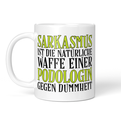 CupHaven® Podologie Tasse - Sarkasmus einer Podologin - Geschenk für Podologen und Podologinnen