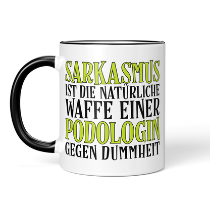CupHaven® Podologie Tasse - Sarkasmus einer Podologin - Geschenk für Podologen und Podologinnen