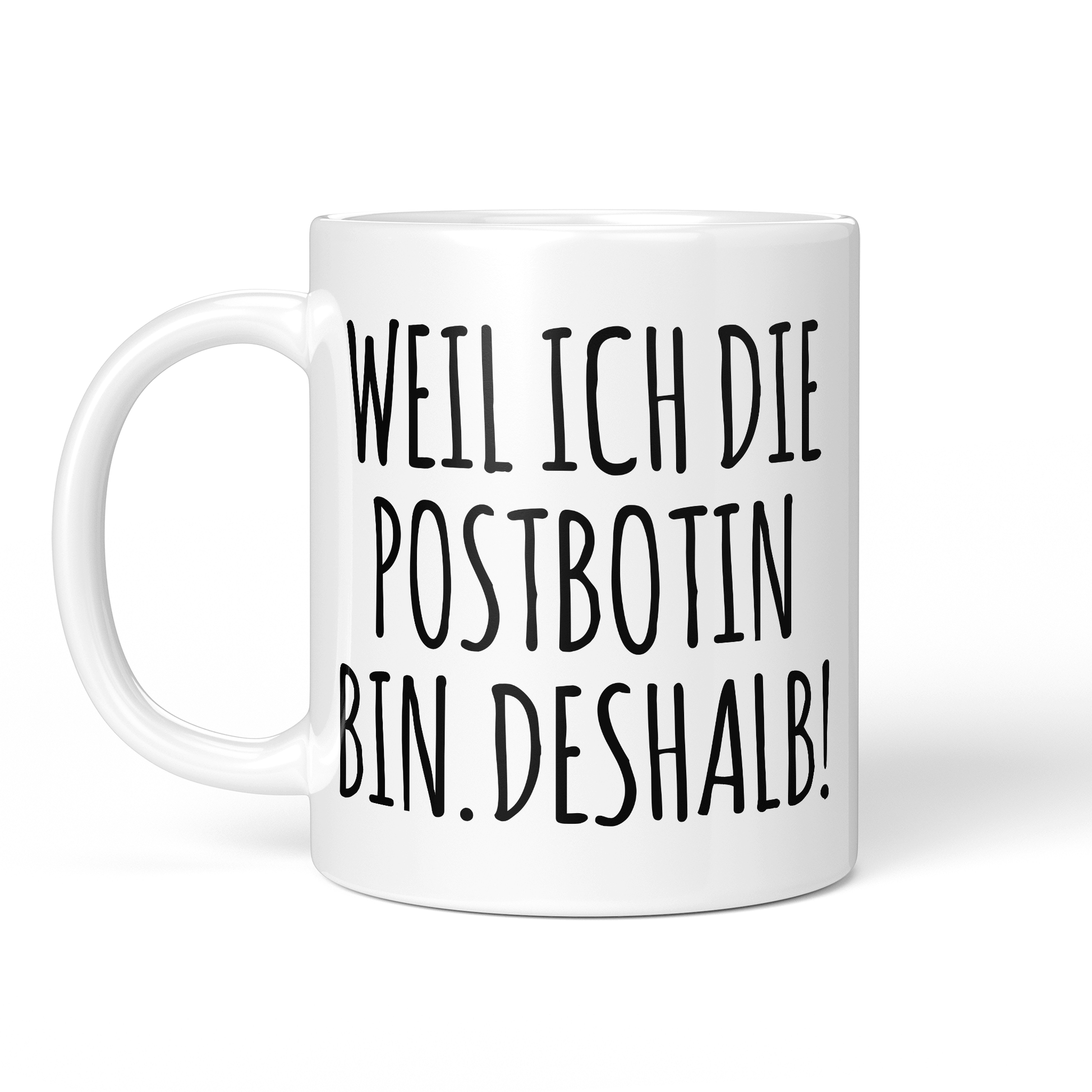 CupHaven® Postbote Tasse - Weil ich die Postbotin bin. Deshalb! - Geschenk für Postboten und Postbotinnen