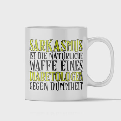 Diabetologe Tasse - Sarkasmus eines Diabetologen (Diabetologin, Diabetologie, Geschenk)