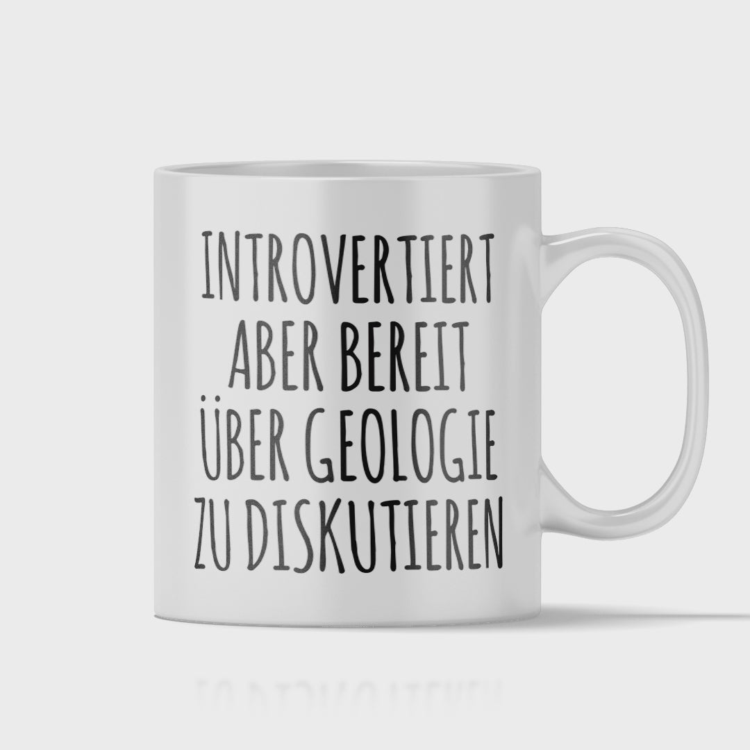 Geologie Tasse - Introvertierter Geologe (Geologin, Geschenk)