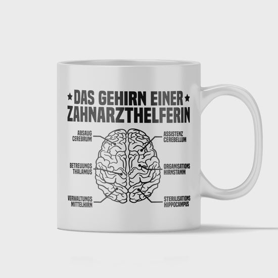 Zahnarzthelferin Tasse - Das Gehirn einer Zahnarzthelferin (ZFA, Zahnmedizinische Fachangestellte, Geschenk)