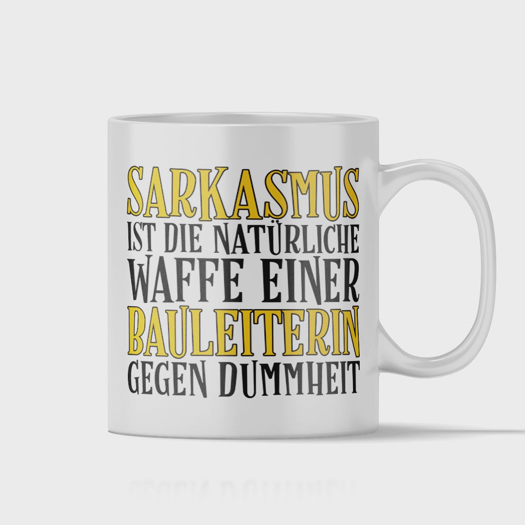 Bauleiter Tasse - Sarkasmus einer Bauleiterin (Bauleitung, Geschenk)