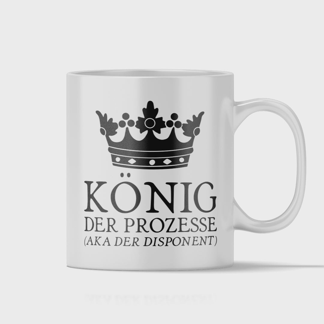 Disponent Tasse - König der Prozesse aka der Disponent (Disponentin, Disposition, Geschenk)
