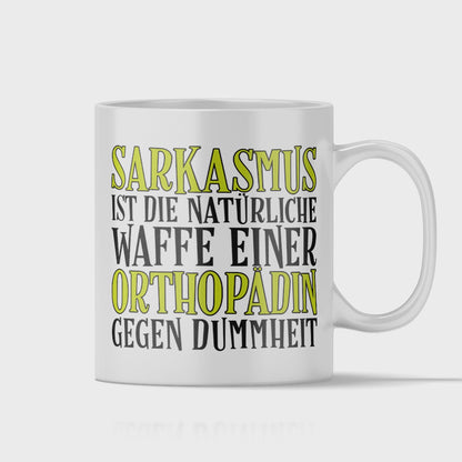 Orthopäde Tasse - Sarkasmus einer Orthopädin (Orthopädie, Geschenk)