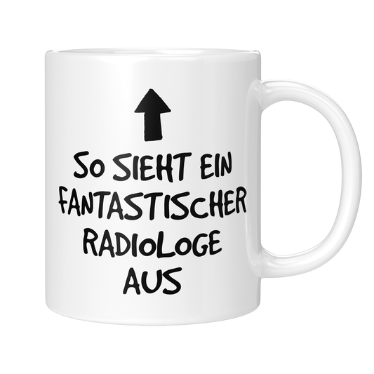 Radiologie Tasse - Fantastischer Radiologe (Radiologin, Geschenk)