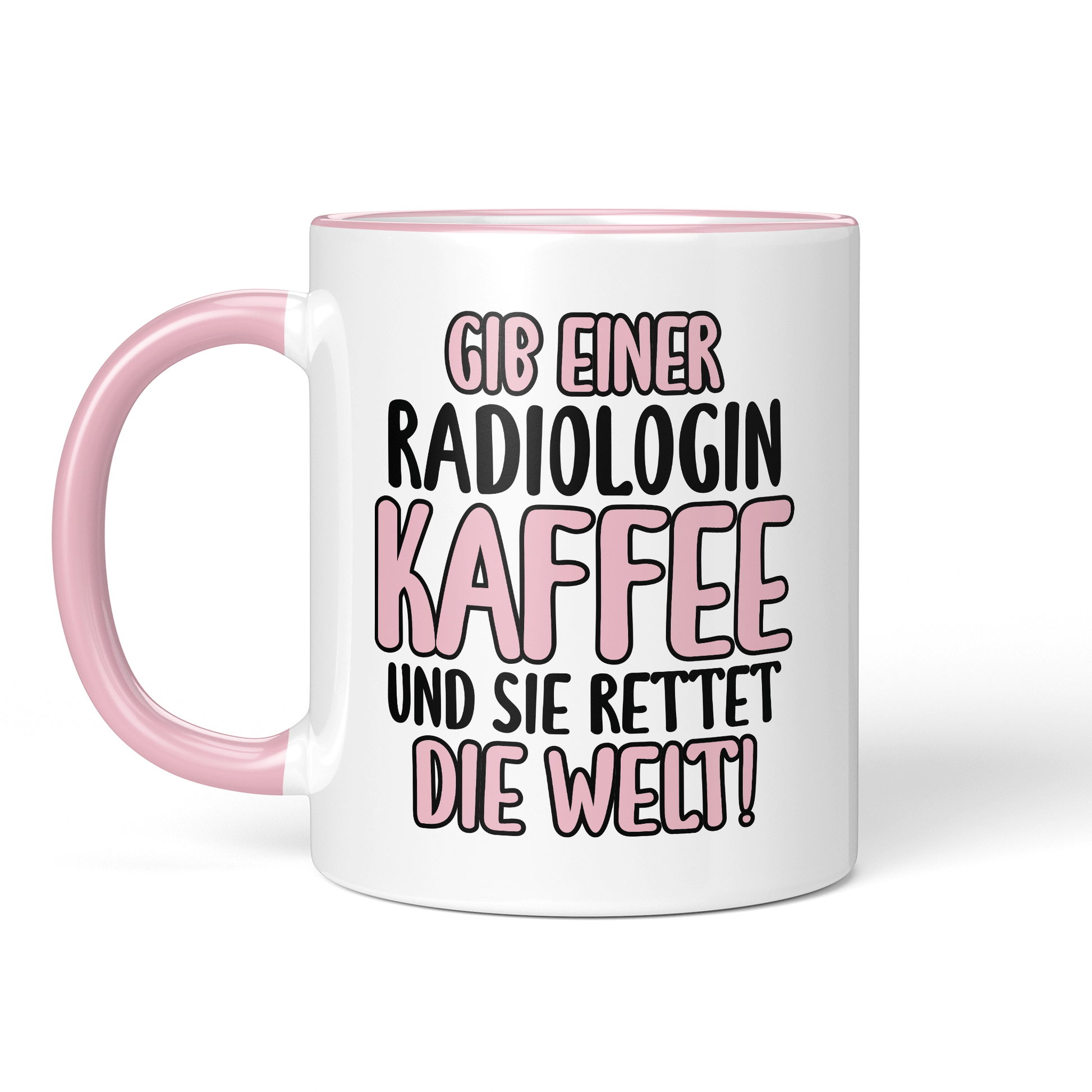 CupHaven® Radiologie Tasse - Gib einer Radiologin Kaffee und sie rettet die Welt! - Geschenk für Radiologen und Radiologinnen