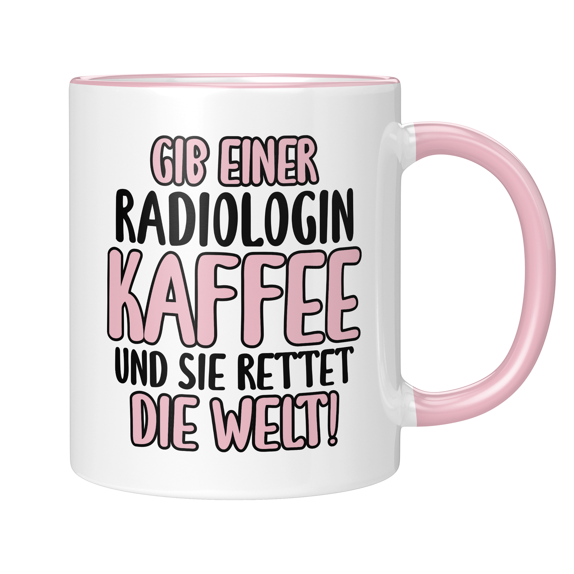 CupHaven® Radiologie Tasse - Gib einer Radiologin Kaffee und sie rettet die Welt! - Geschenk für Radiologen und Radiologinnen