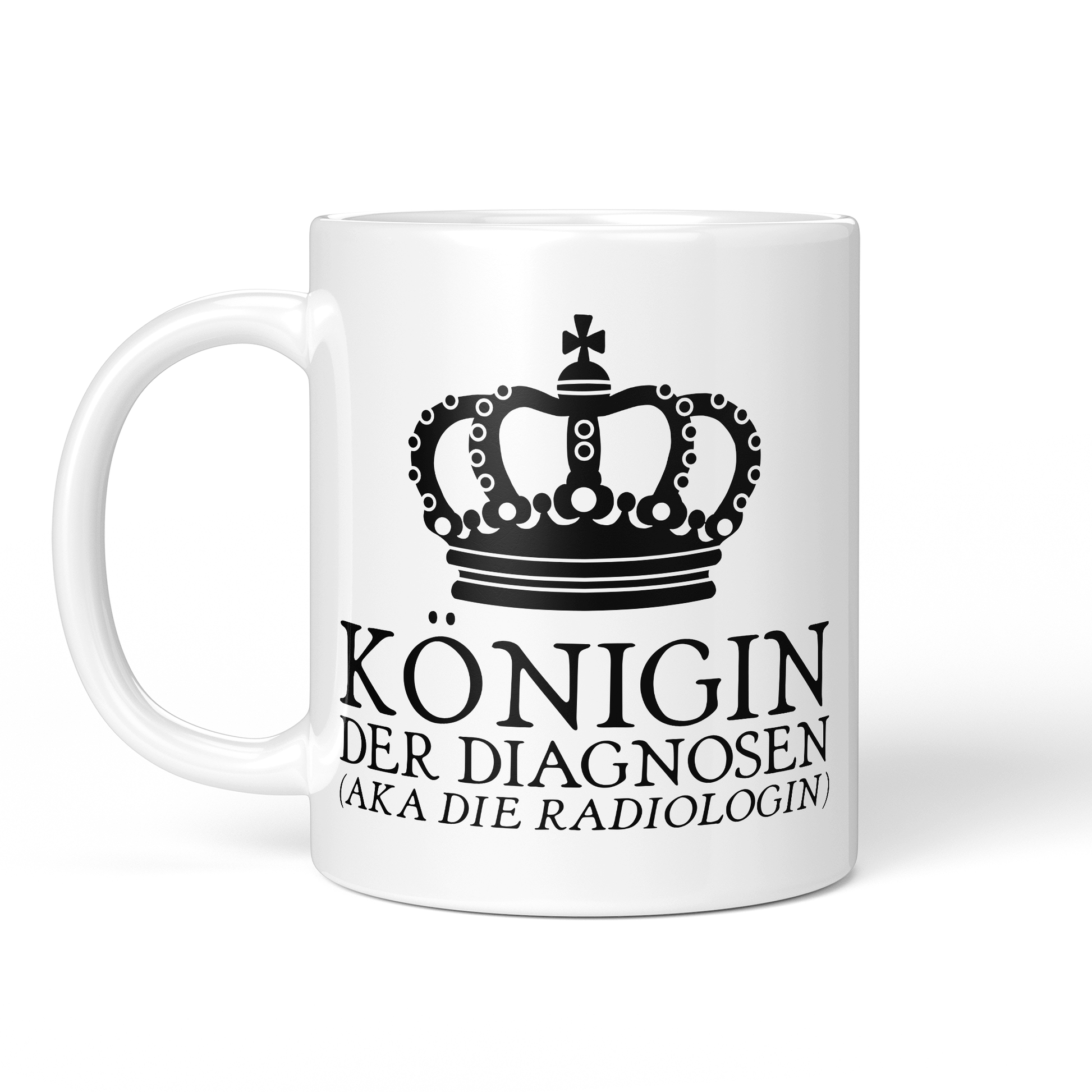 CupHaven® Radiologie Tasse - Königin der Diagnosen (aka die Radiologin) - Geschenk für Radiologen und Radiologinnen