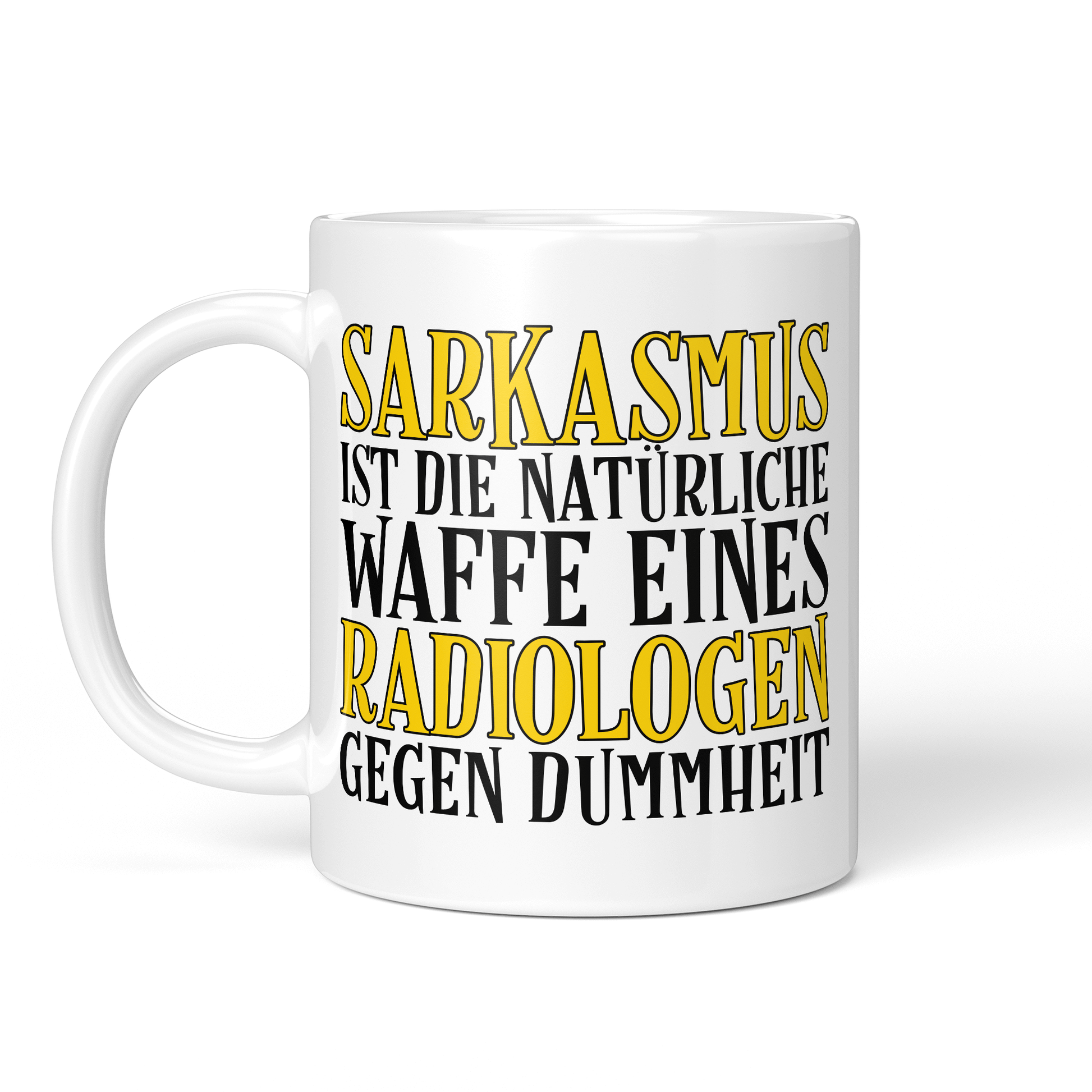 CupHaven® Radiologie Tasse - Sarkasmus eines Radiologen - Geschenk für Radiologen und Radiologinnen